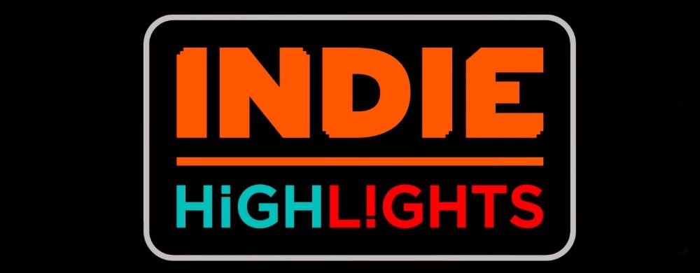 Indie Highlights