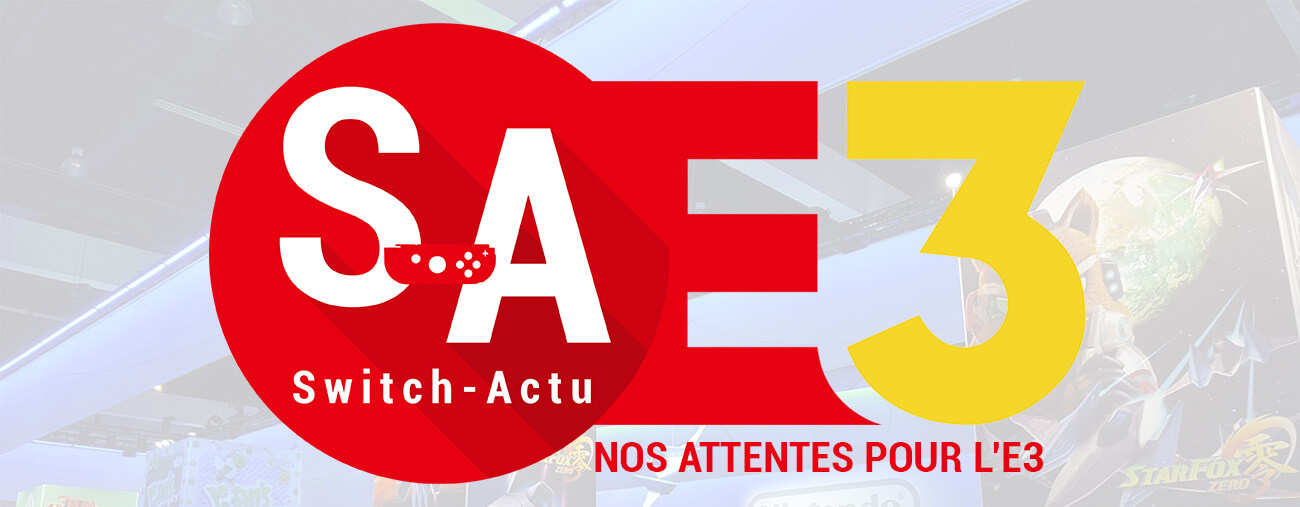 Attentes E3 2019 Switch-Actu