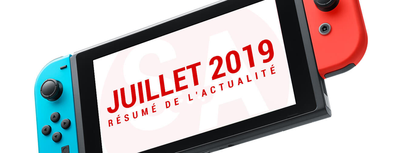 Résumé Nintendo Switch juillet 2019