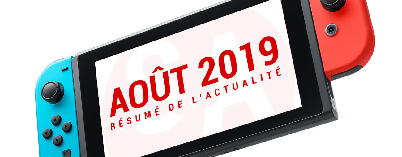 Résumé Nintendo Switch août 2019