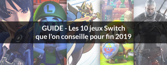 guide jeux Nintendo Switch fin 2019