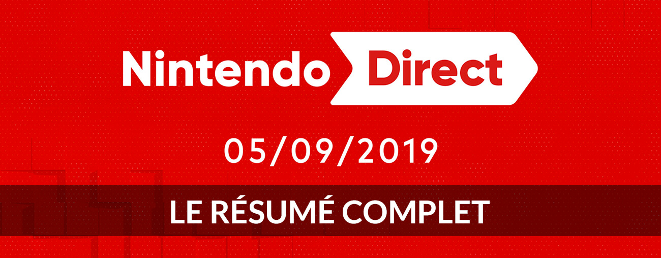 NINTENDO DIRECT SEPTEMBRE 2019 RÉSUMÉ