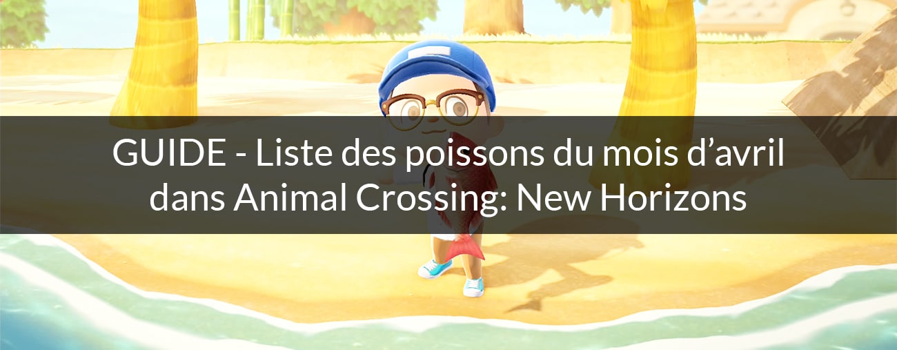 poissons avril animal crossing new horizons nintendo switch