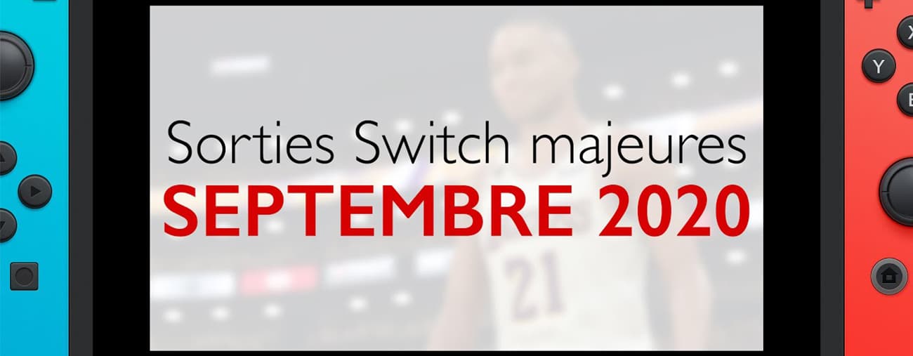 sorties switch septembre 2020