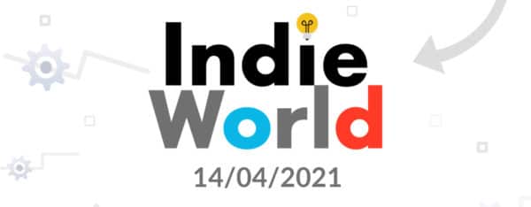 indie world 14 avril 2021 voir