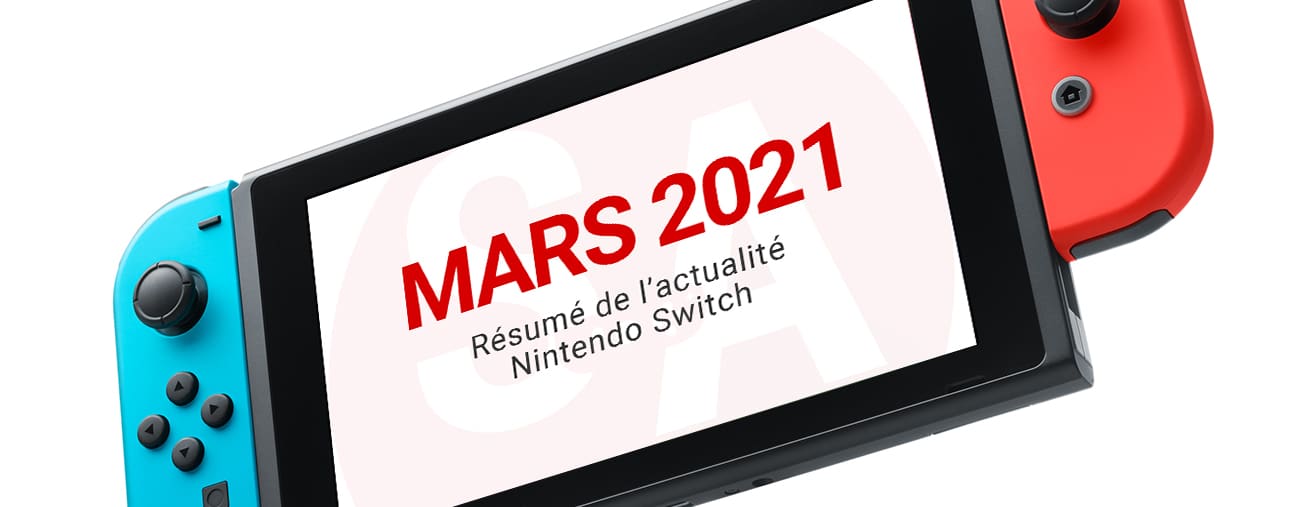 résumé actualité nintendo switch mars 2021