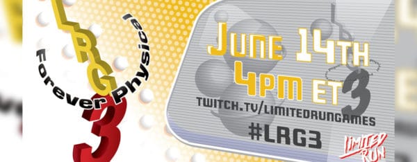 Suivez la présentation Limited Run Games de l’E3 2021 en direct (22h00) !