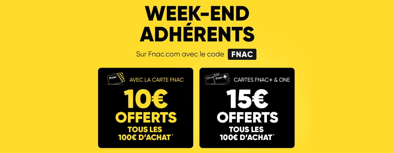 BON PLAN - La Fnac lance un weekend adhérents 10€ à 15€ offerts tous les 100€ d'achat