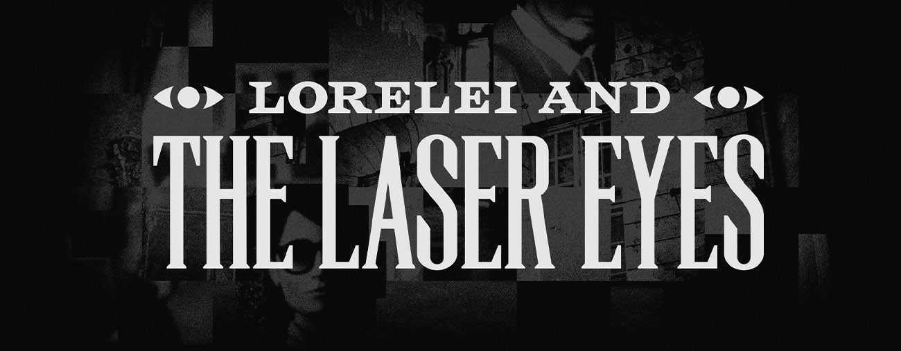 lorelei and the laser eyes annonce