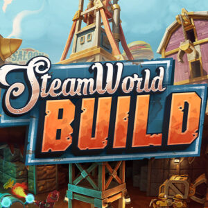 steamworld build annonce switch actu