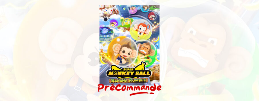 Super Monkey Ball Banana Rumble – Où précommander le jeu ?
