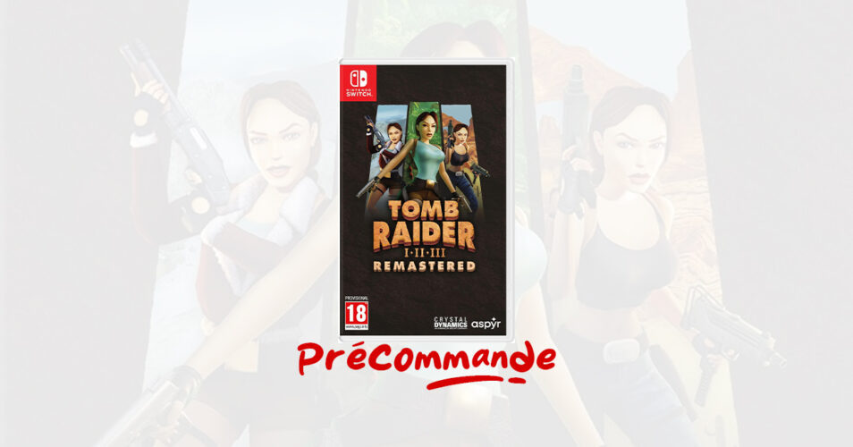 Tomb Raider 1-3 Remastered – Où précommander le jeu ?