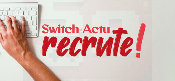 Switch-Actu recrute des rédactrices et rédacteurs