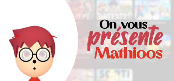On vous présente #4 : Mathioos, pour des sujets travaillés sur YouTube