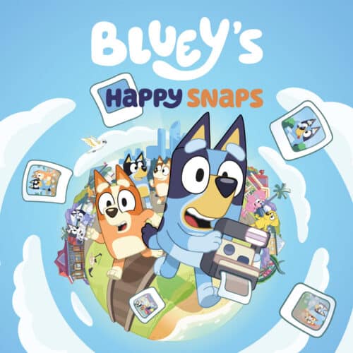 Bluey&rsquo;s Happy Snaps