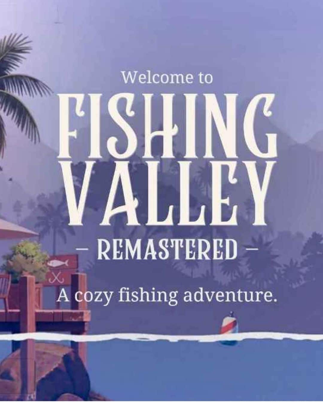 Fishing Valley Remastered